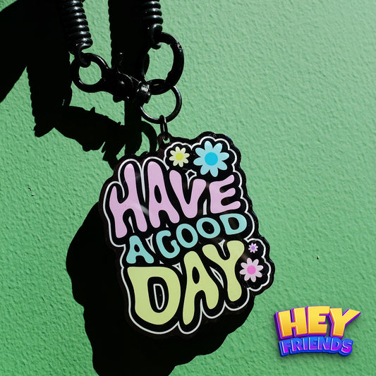 "Have Good Day" KeyRing KeyChain Decor Pendant