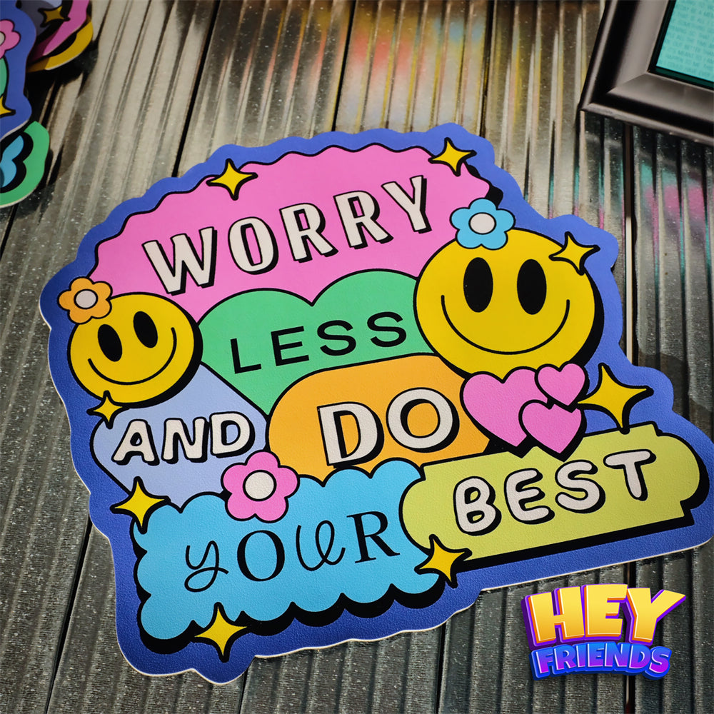 "Worry Less" Mouse Pad Mat