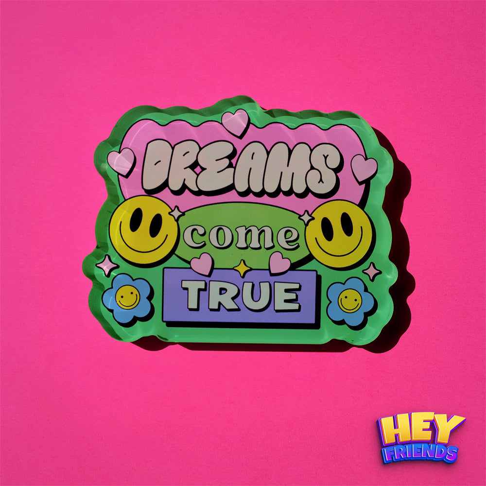 "Dreams Come True" Refrigerator Magnet