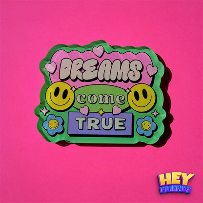 "Dreams Come True" Refrigerator Magnet